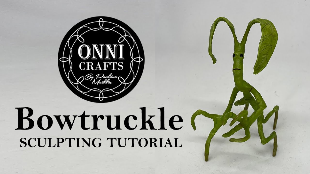 How to sculpture Bowtruckle from Fantastic Beasts