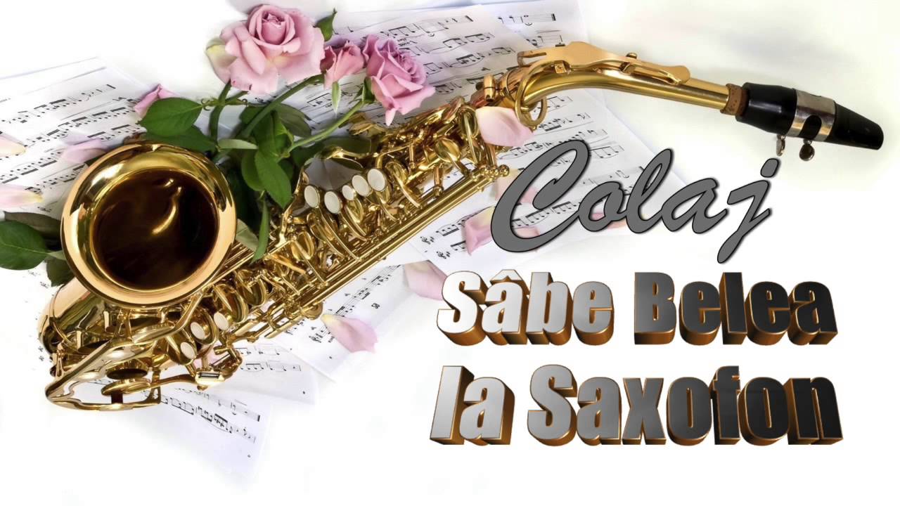 Colaj Sarbe Belea la Saxofon