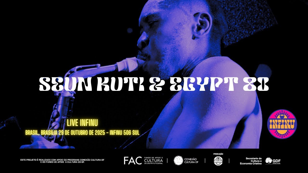 Seun Kuti & Egypt 80 @Infinu (FULL SHOW) - 29/10/2025 Brasília, Brasil