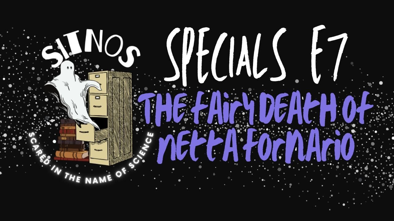 Specials E7🧚- The Fairy Death of Netta Fornario