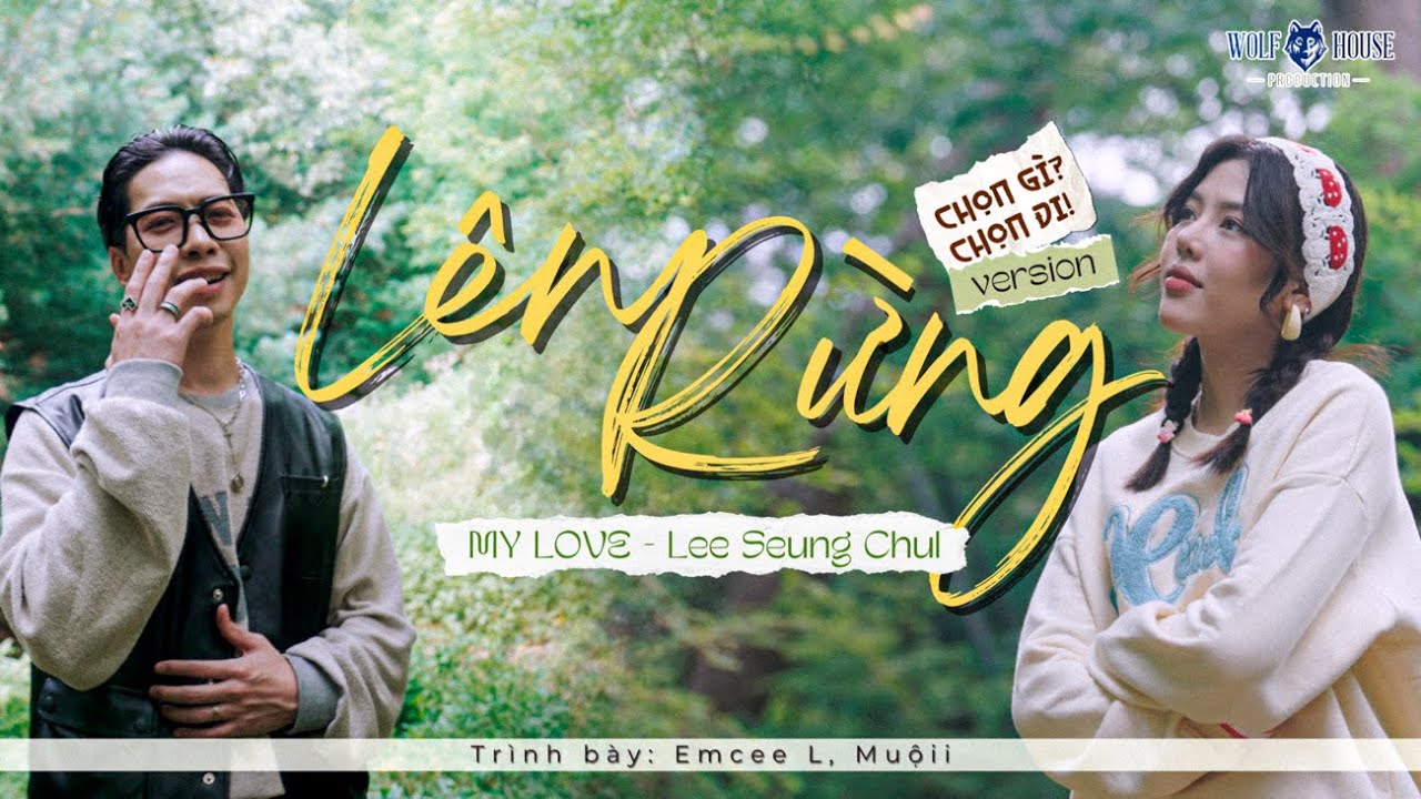 My Love - Emcee L và Muộii | Chọn Gì? Chọn ĐI! | OFFICIAL MUSIC VIDEO
