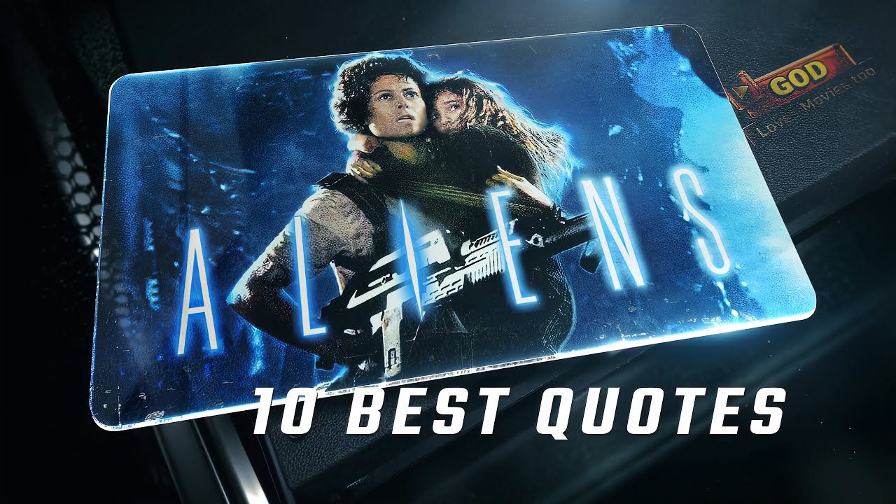 Aliens 1986 | 10 Best Quotes