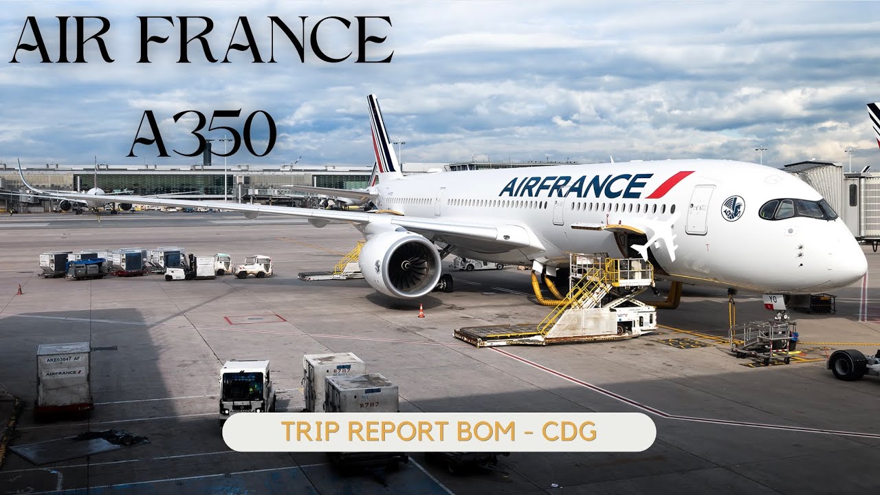 Air France Mumbai to Paris| A350 | BOM - CDG | 2 layovers | Trip report ✈️ #airfrance