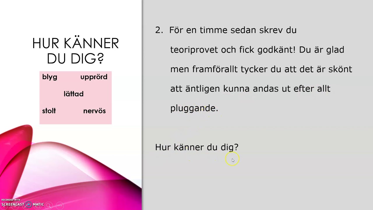 Träna på LÄSFÖRSTÅELSE. Hur känner du dig?
