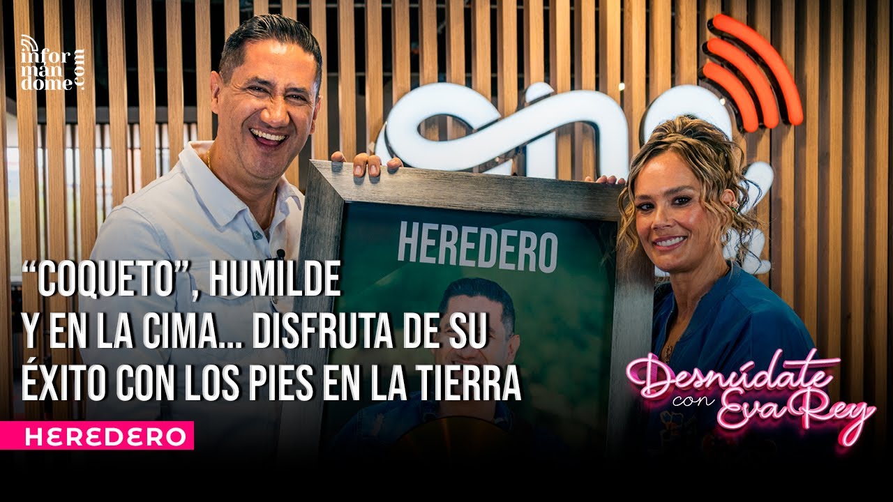 Heredero | Desnúdate con Eva