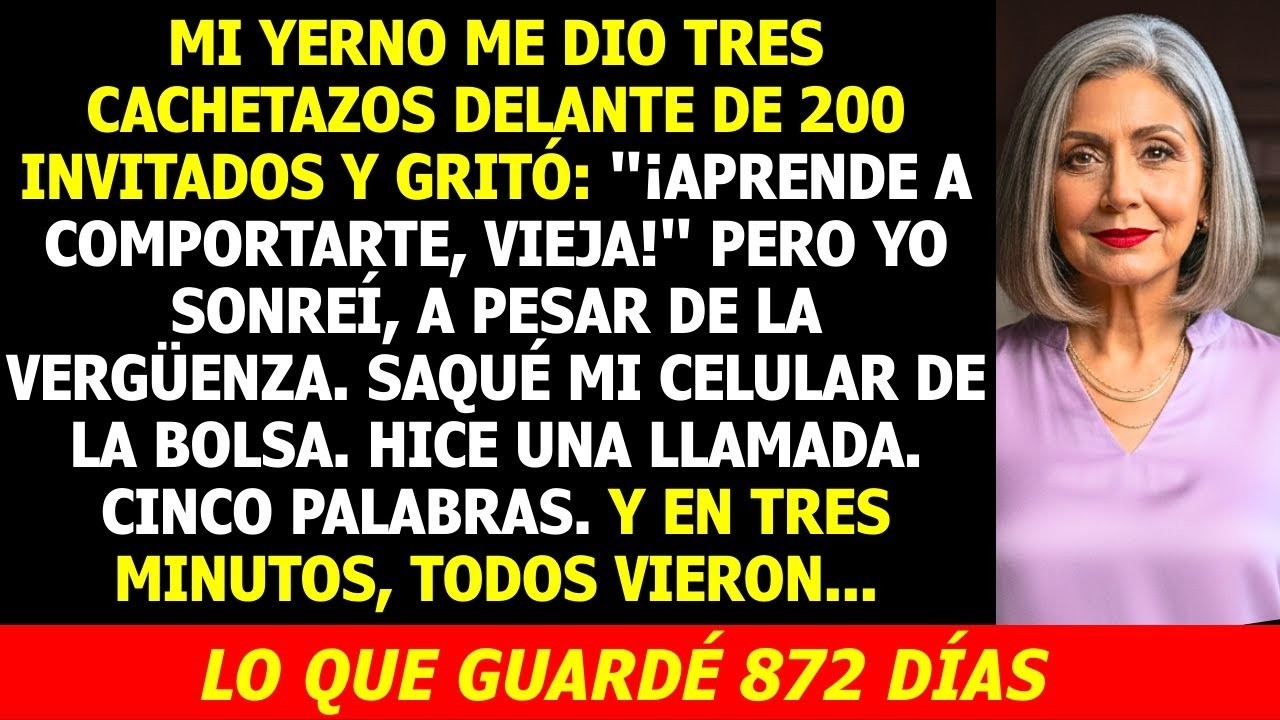Me Abofeteó 3 Veces Gritando   ¡Vieja!  Delante de la Familia  Pero Enseguida lo Hice Pagar Caro