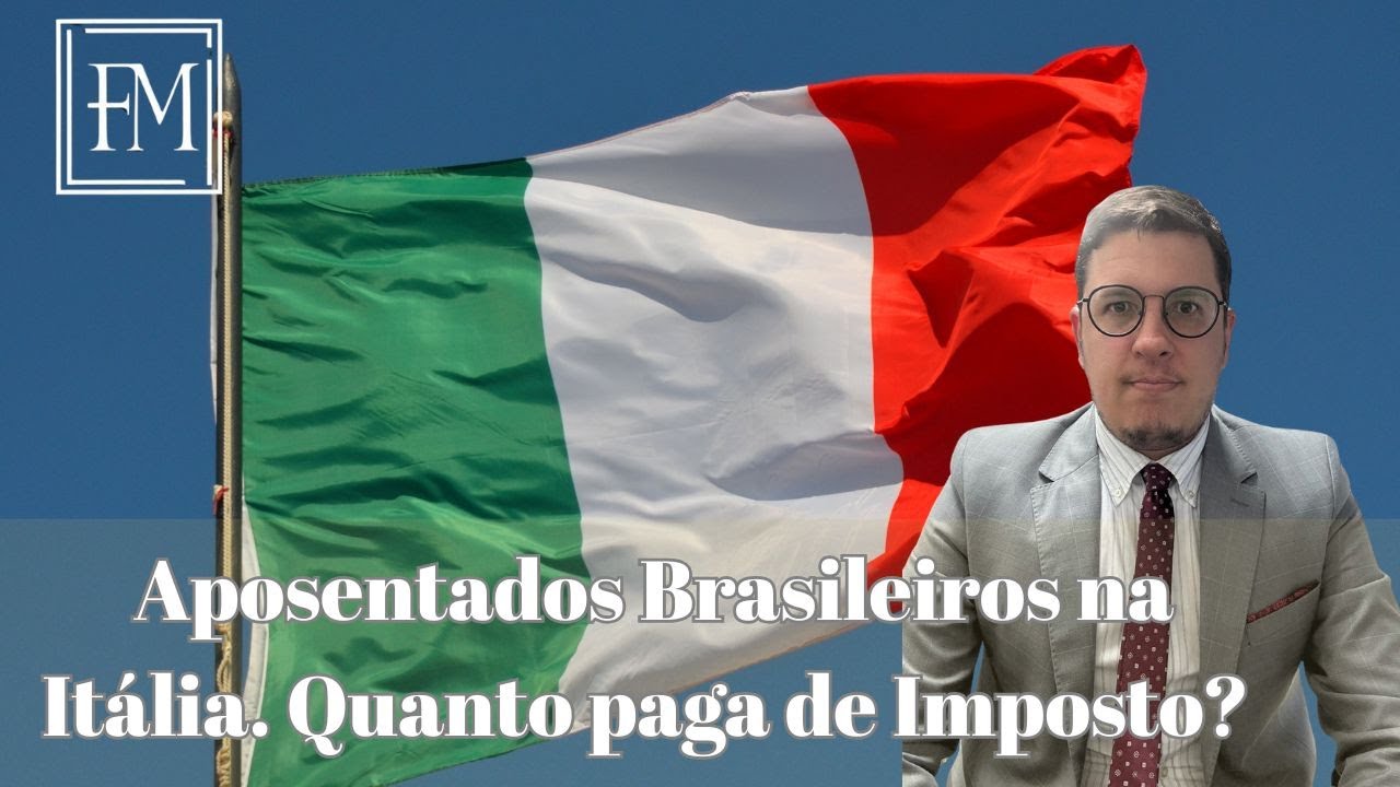 Aposentados Brasileiro na Itália. Quanto pago de imposto para viver na Itália?