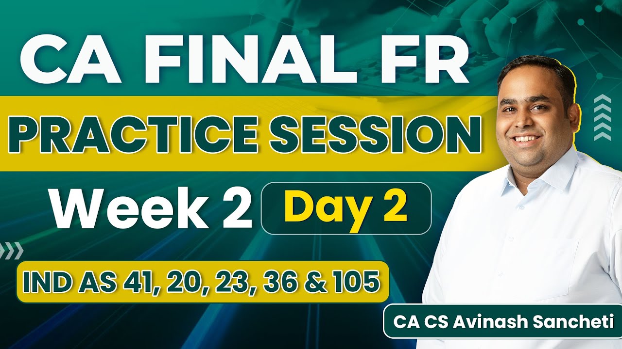 CA Final FR Financial Reporting Session | 100% Exam-Oriented Practice| Week 2 Day 2