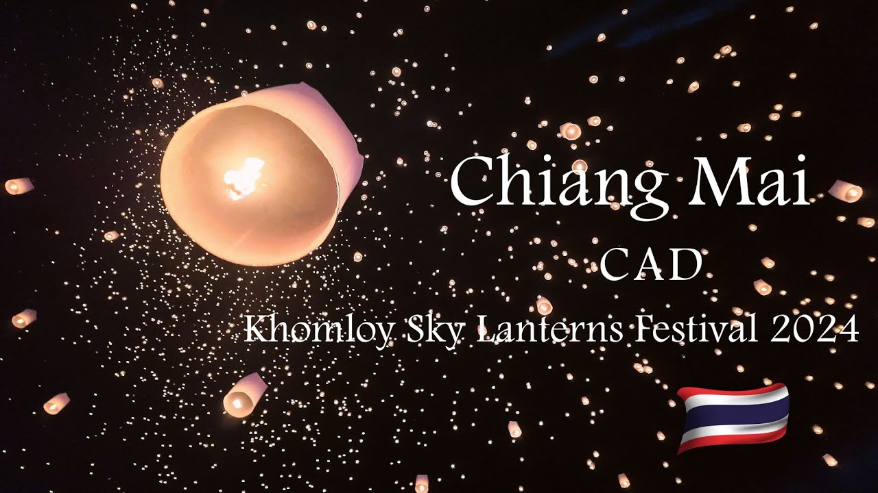 Chiang Mai CAD Khomloy Sky Lanterns Festival 2024