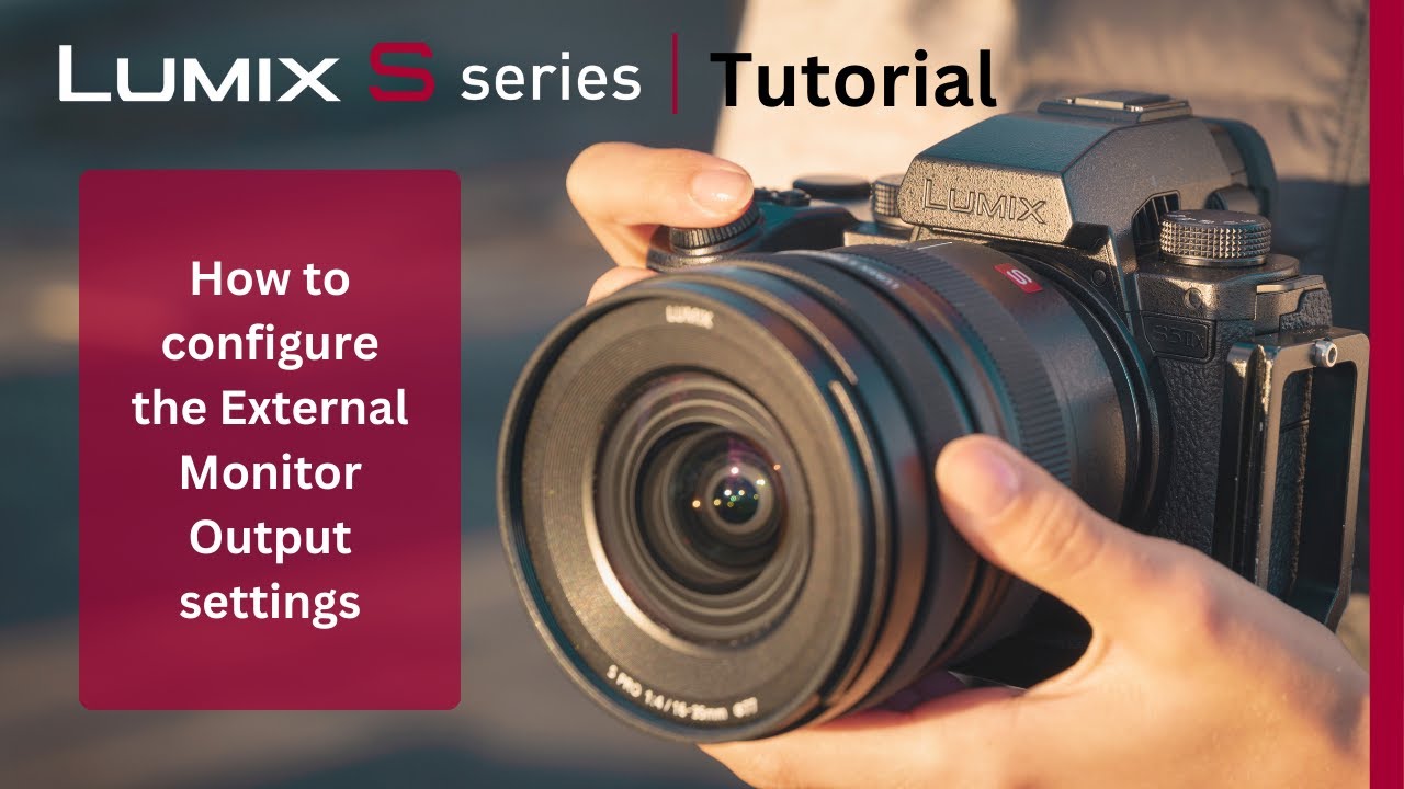 How to set the External Monitor Output on the LUMIX S5II & S5IIx