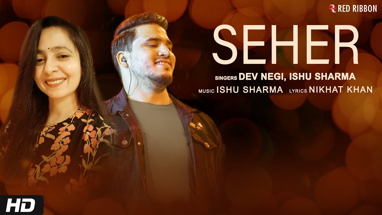Seher | Dev Negi, Ishu Sharma | Nikhat Khan | Latest Ghazal | Red Ribbon Musik