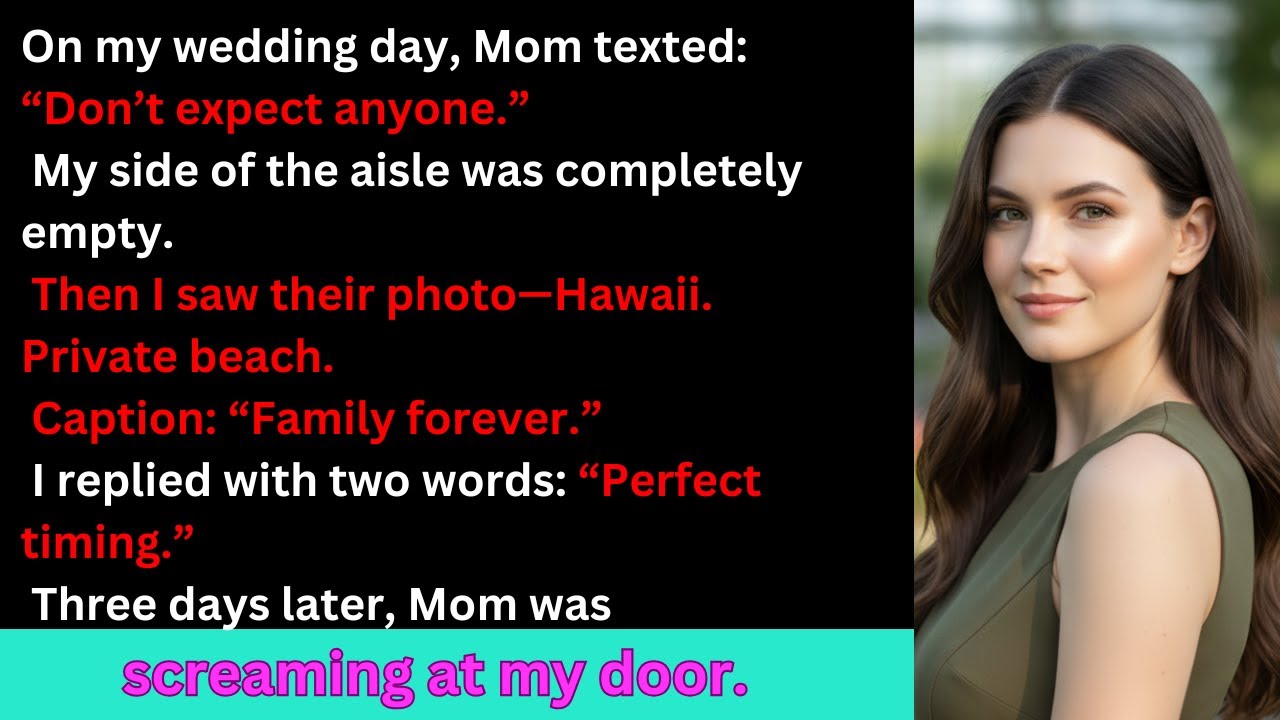 Mom Texted “Don’t Expect Anyone” on My Wedding Day—Days Later She Came Begging