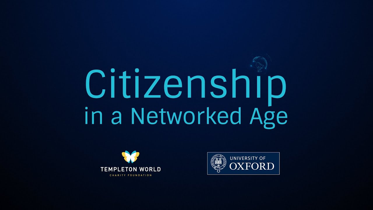 Citizenship in a Networked Age | University of Oxford | Stories of Impact