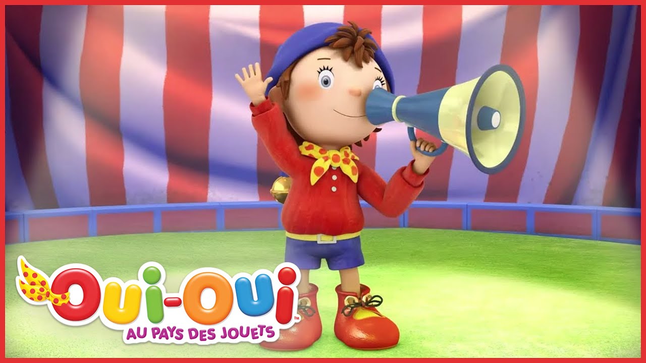 Oui Oui Fait le Cirque | Oui Oui Officiel | Compilation | Dessin Animés pour Enfants