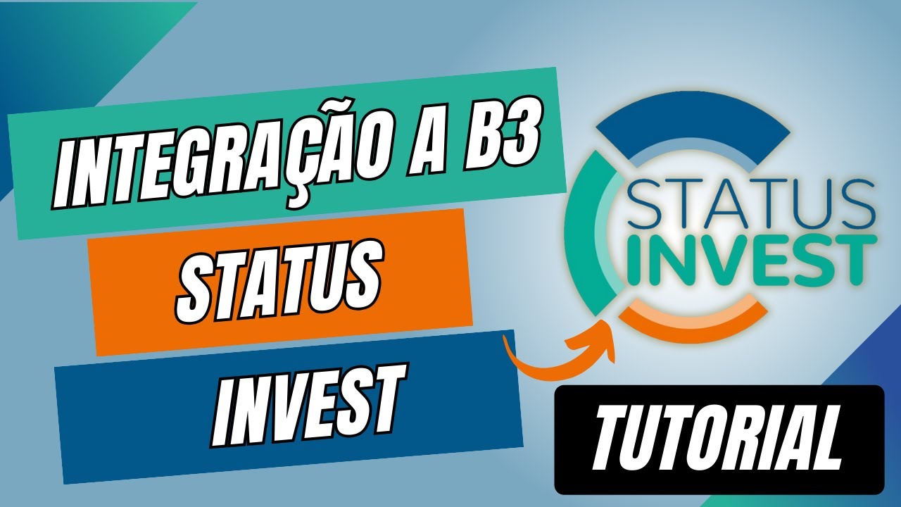 TUTORIAL STATUS INVEST. COMO  FAZER A INTEGRA&Ccedil;&Atilde;O  A  B3 COM STATUS INVEST . VERS&Atilde;O ATUALIZADA.