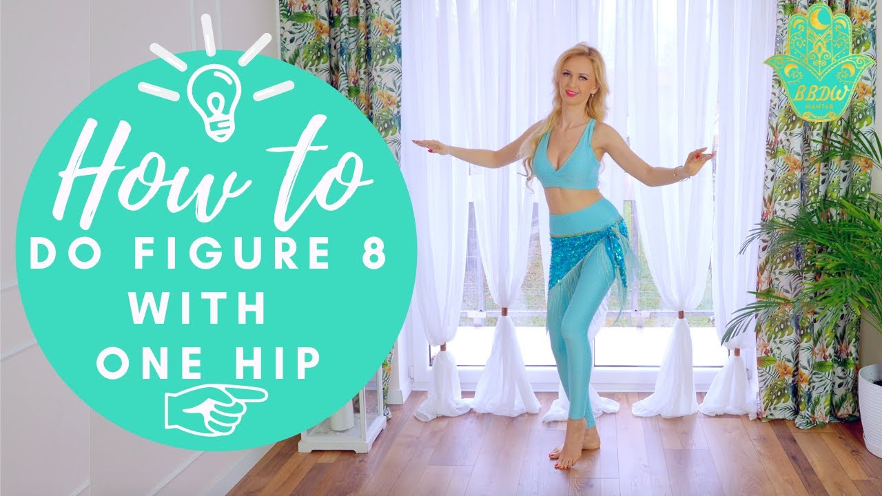Figure eight with one hip - Best Belly Dance Workout