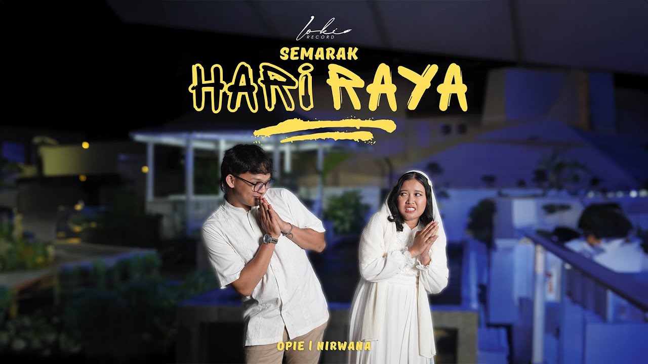 Opie - Semarak Hari Raya Ft. Nirwana (Official Music Video)