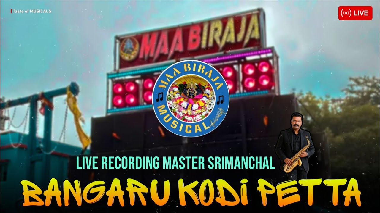 Bangaru Kodi Petta || Live || Maa Biraja Musical || 