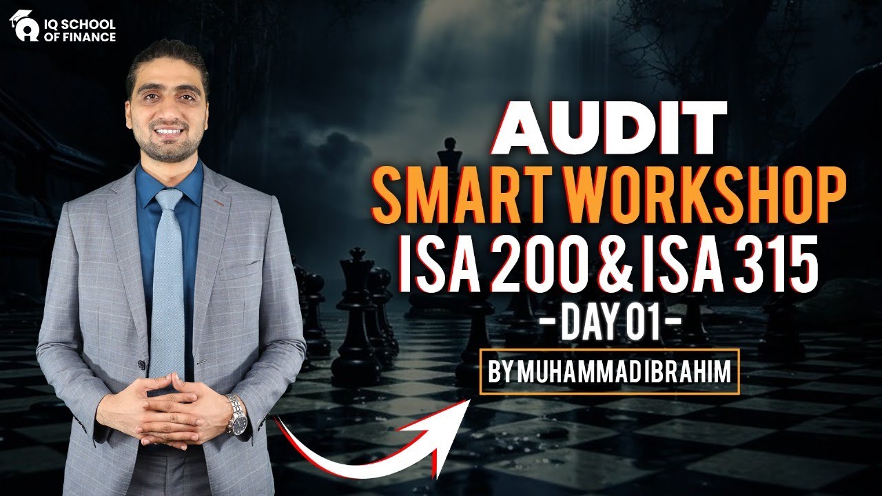Smart Audit workshop | Day 01 | IAS 200 & ISA 315 Audit Risk