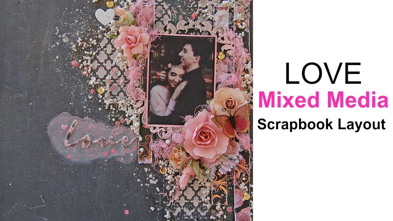 Love Mixed Media Scrapbook Layout Tutorial- for My Creative Scrapbook-Spanish Subtitles