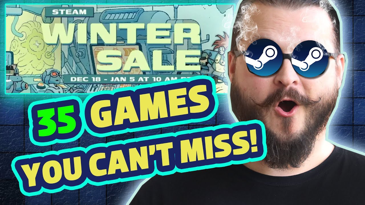 STEAM WINTER SALE 2025 - 35 Games You CAN'T Miss!!