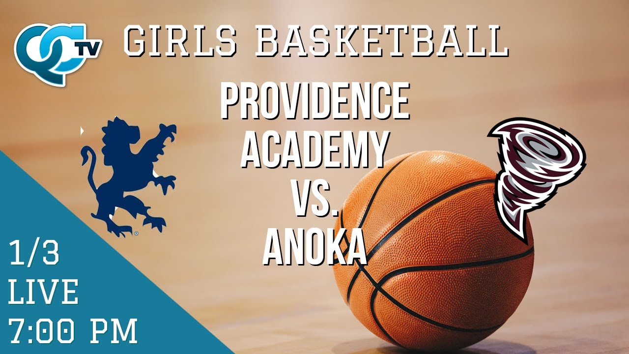Girls Basketball: Providence Academy @ Anoka | Anoka High School | QCTV