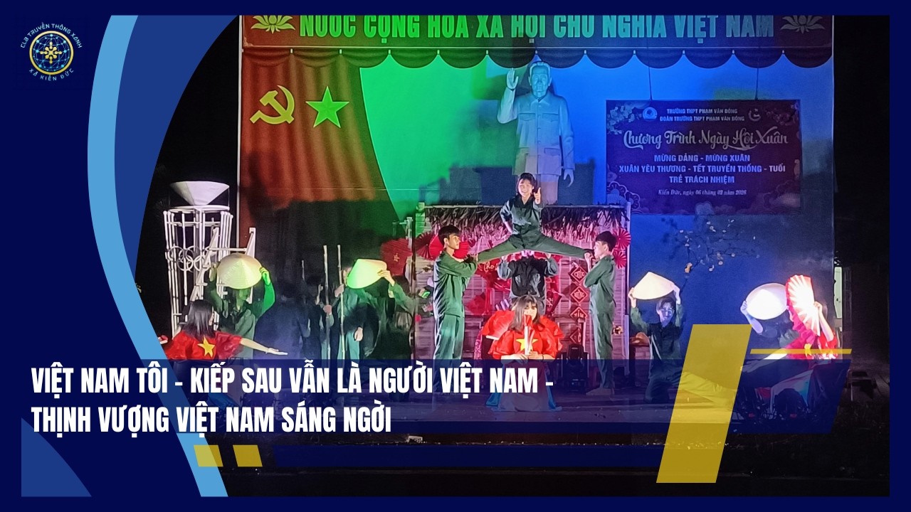 Việt Nam tôi - Kiếp sau vẫn là người Việt Nam - Thịnh vượng Việt Nam sáng ngời | Truyền Thông Xanh