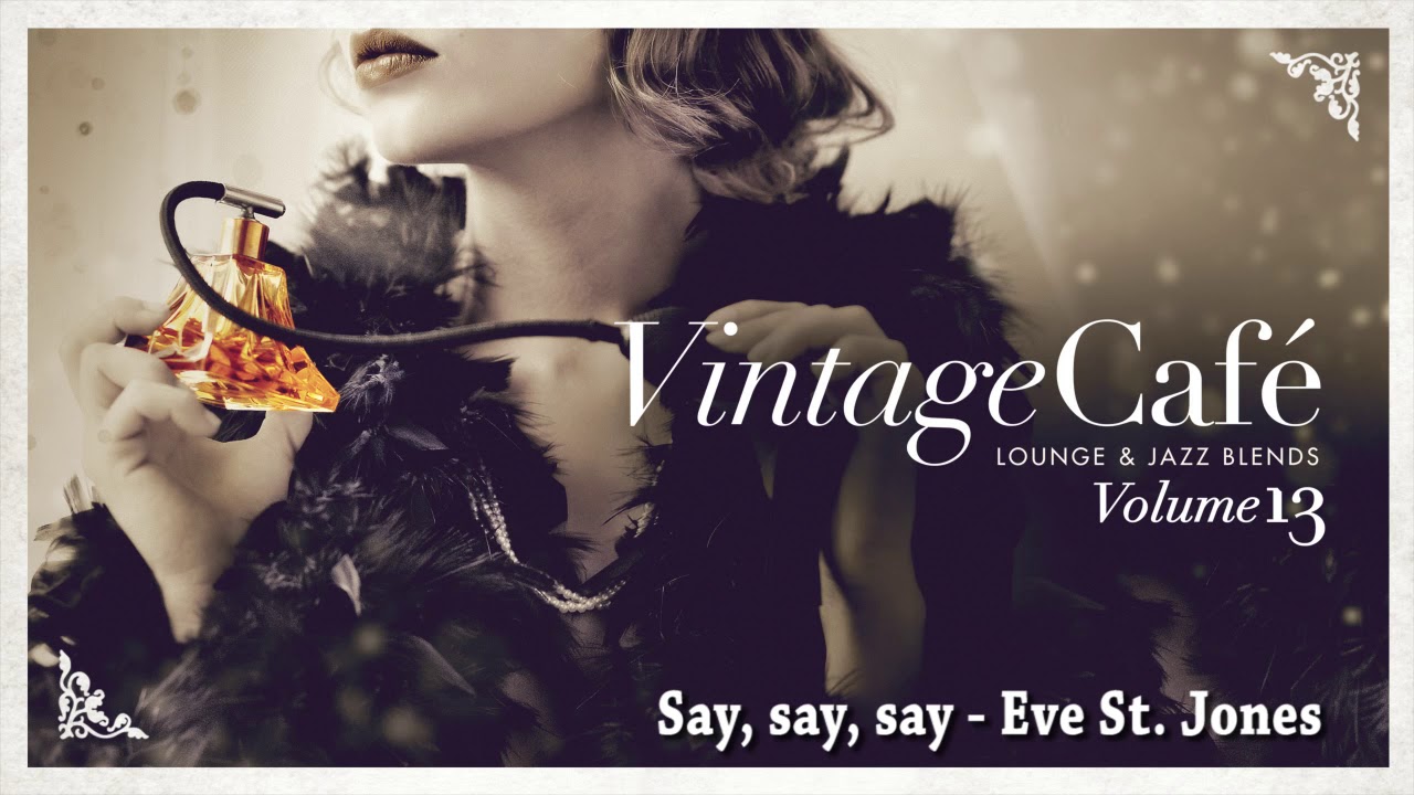 Say say say - Eve St. Jones (M. Jackson and P. McCartney&acute;s Song) from Vintage Caf&eacute; Vol.13