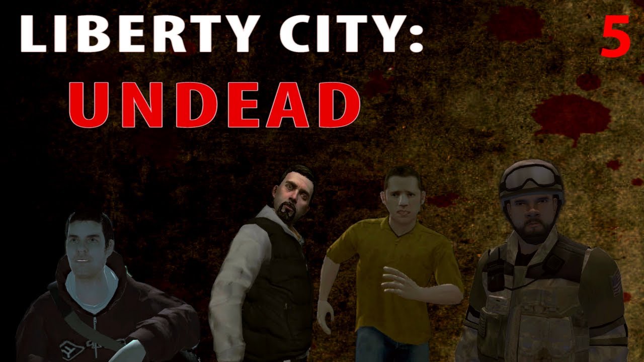 Liberty City Undead Episode 5 (Grand Theft Auto IV)