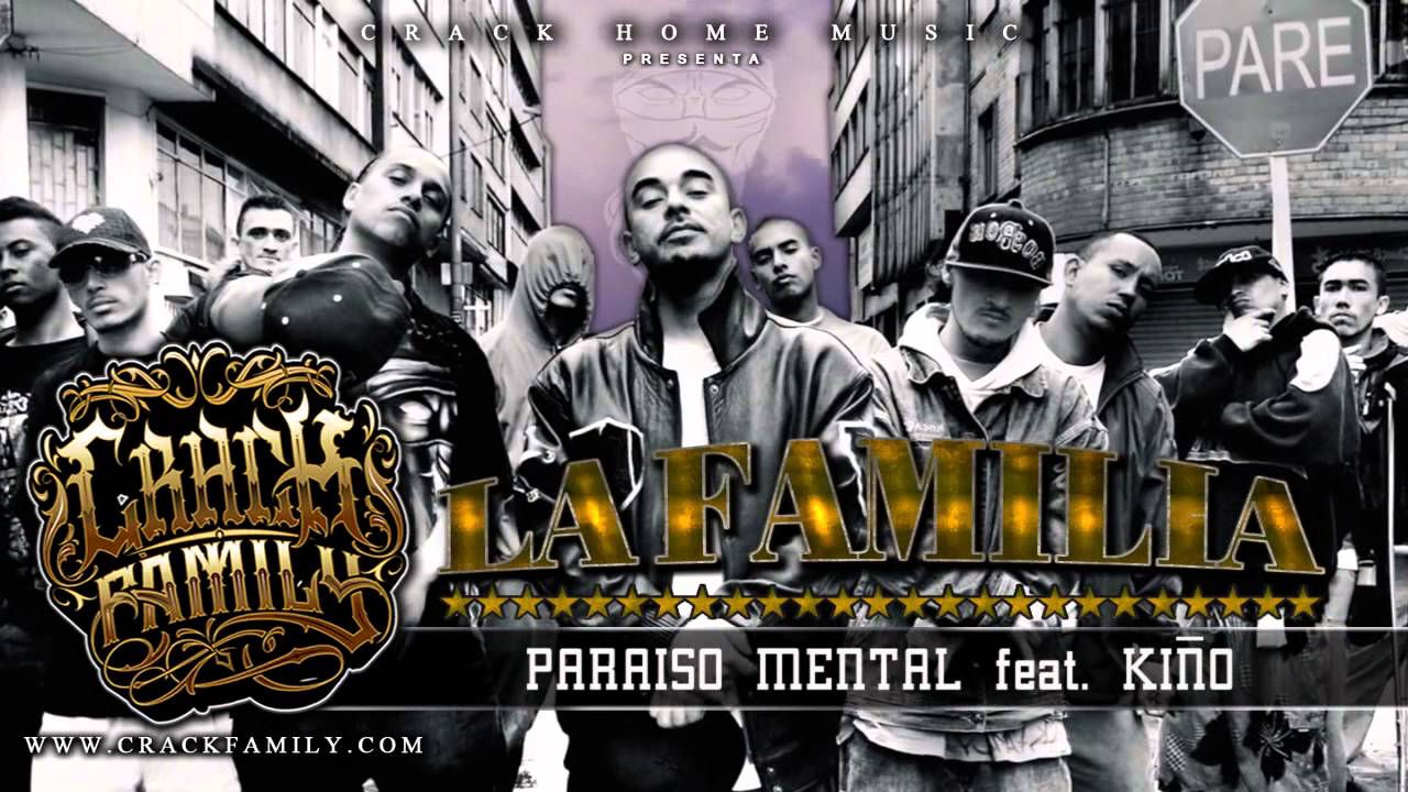 Crack Family - Paraiso Mental Feat Kiño [ La Familia ]