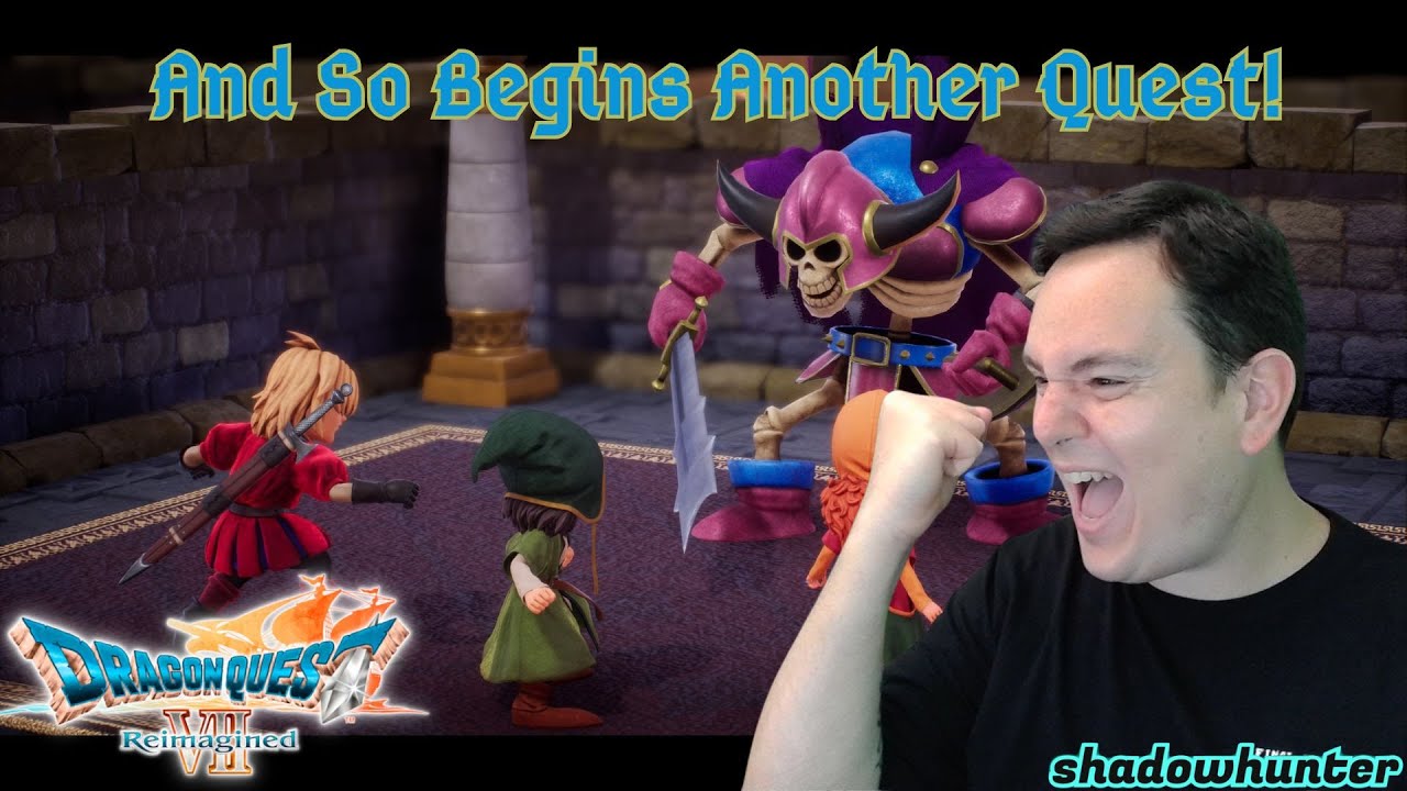 And So Begins Another Quest! - Dragon Quest VII Reimagined (Part Two)