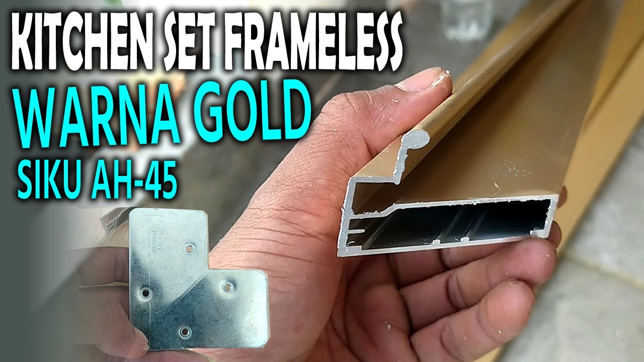 Cara Cepat Merakit Pintu Kitchen Set Framelis Aluminium