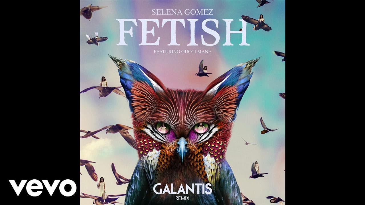Selena Gomez - Fetish ft. Gucci Mane (Galantis Remix) (Official Audio) ft. Gucci Mane