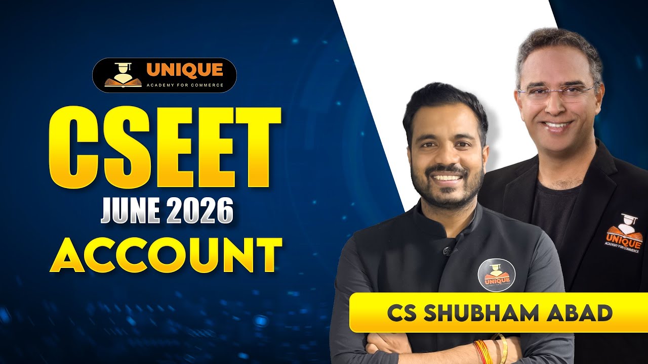 CSEET JUNE 2026 | ACCOUNTS | BRS LECTURE 2 | CS SHUBHAM ABAD
