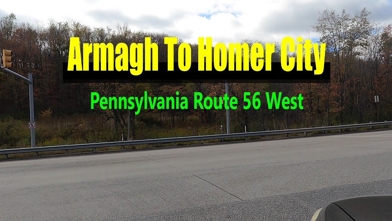 Route 56 West From  Armagh Pennsylvania To Homer City Pennsylvania