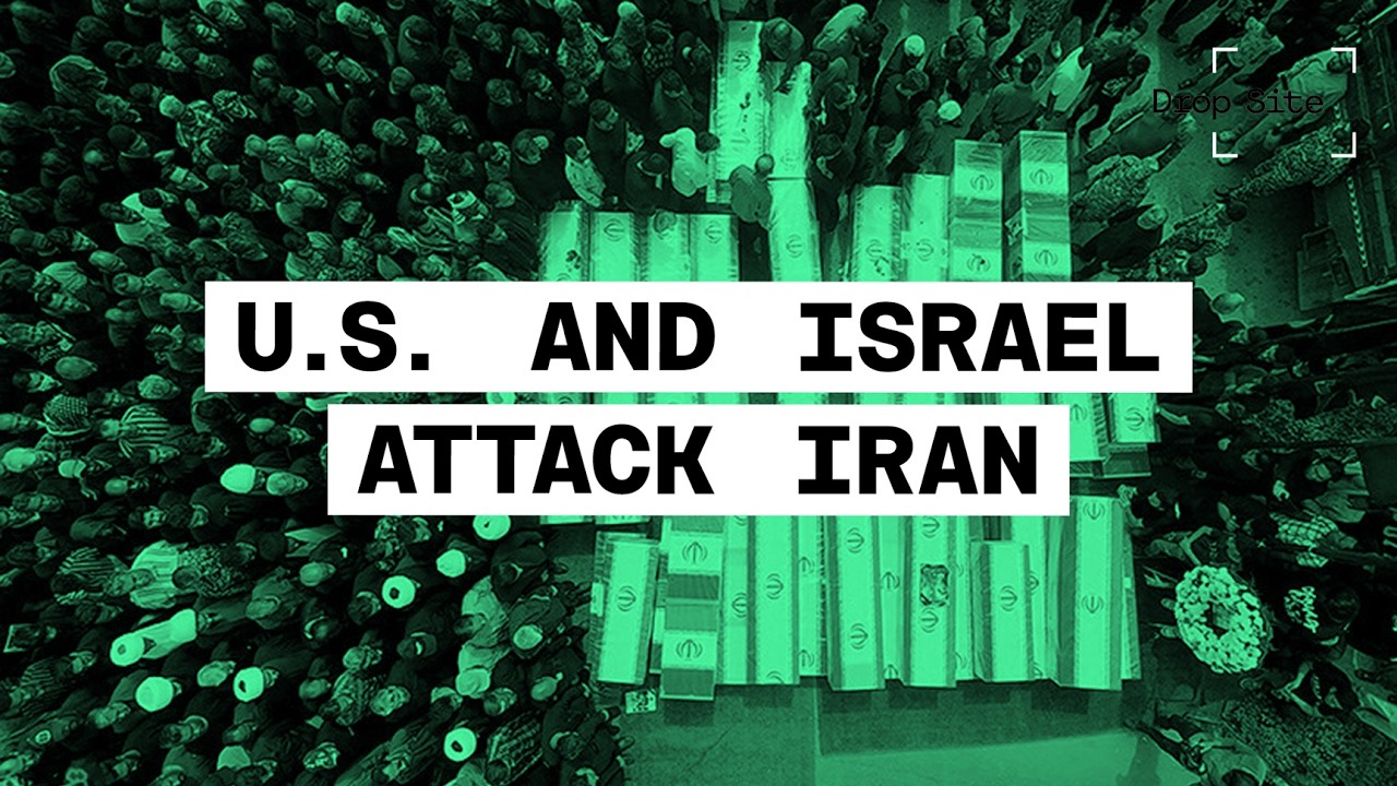 US and Israel Attack Iran as Trump Announces Regime Change War