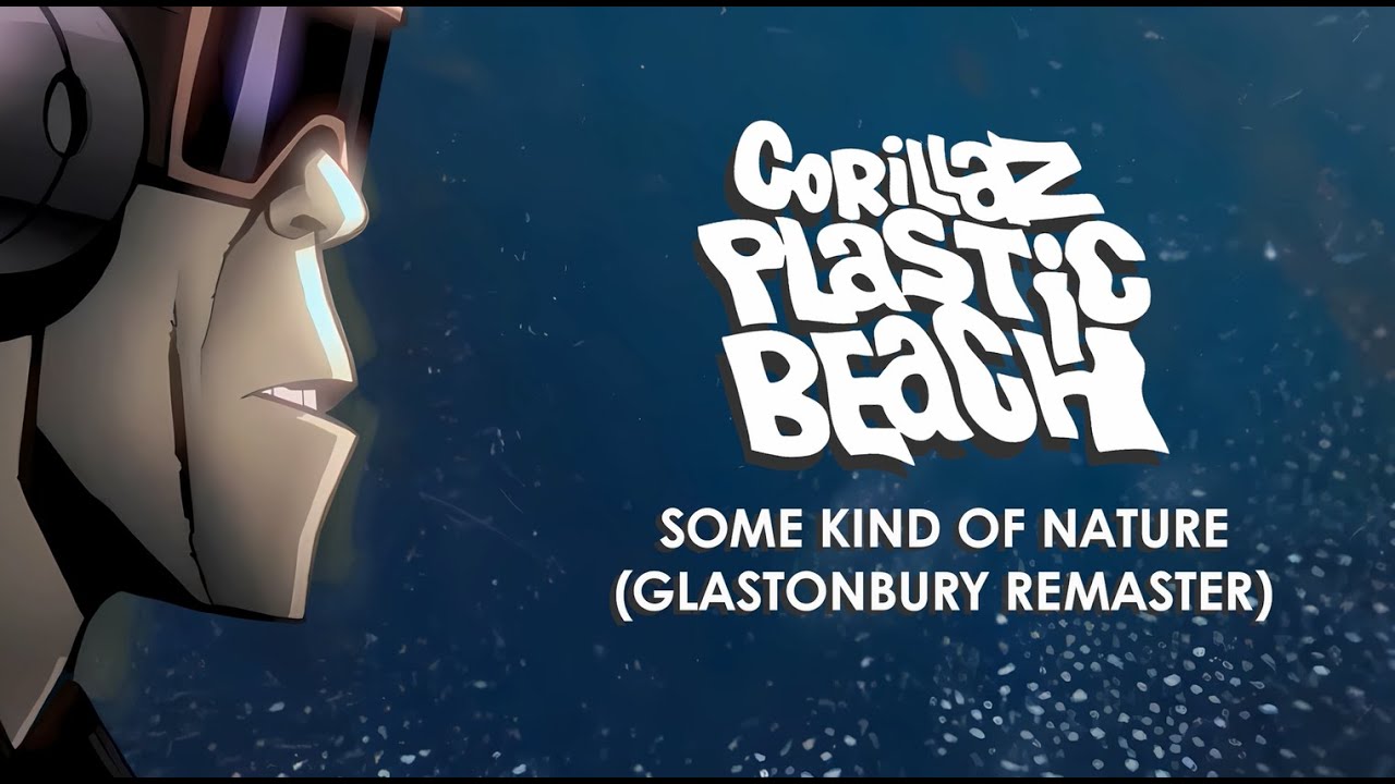 Gorillaz - Some Kind of Nature (Glastonbury - Definitive Cleaned & Remaster)