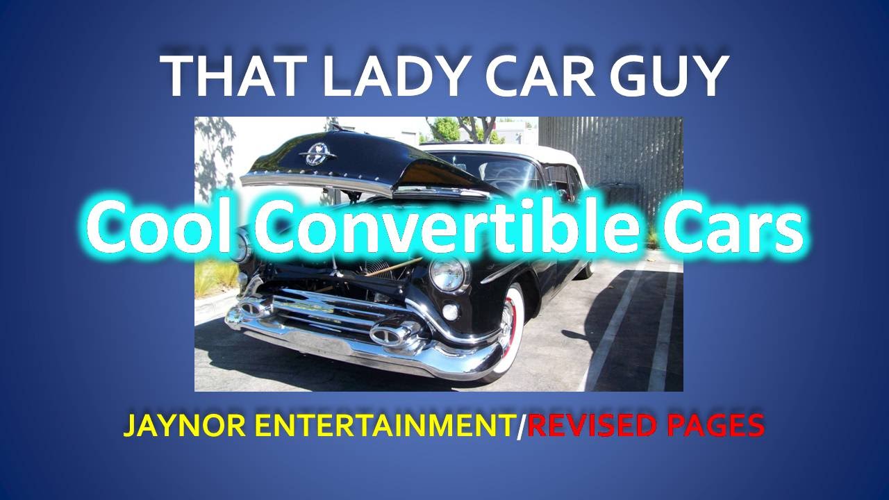 That Lady Car Guy - Cool Convertible Car Thursdays #23