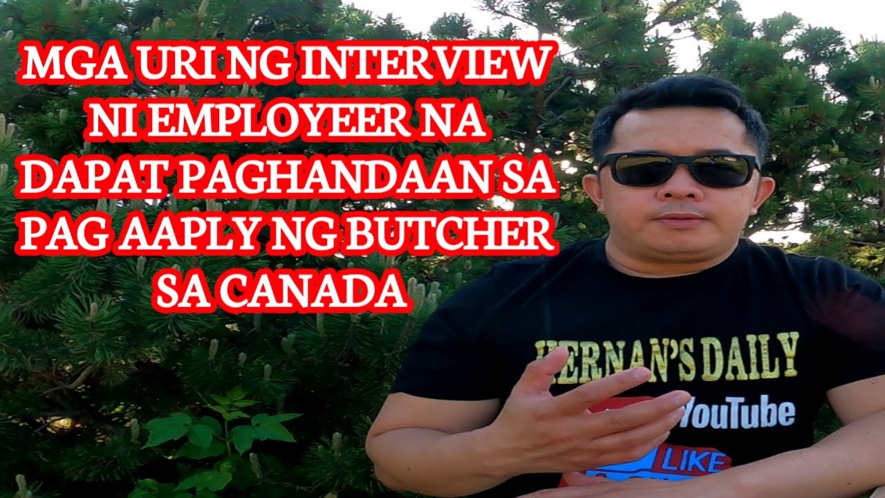 MGA URI NG INTERVIEW NI EMPLOYER NA DAPAT PAG HANDAAN SA PAG AAPPLY NG BUTCHER SA CANADA