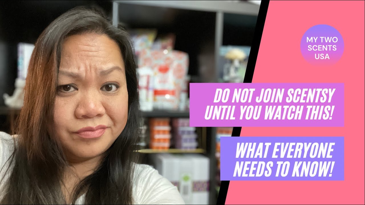 Do NOT join Scentsy until you watch this!
