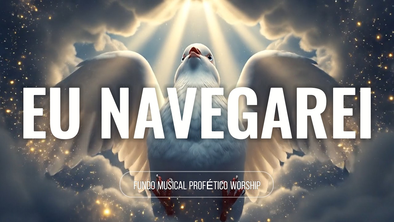 Eu Navegarei | Fundo Musical Profético Worship | #fe #oração #musicaevagelica #worshipmusic