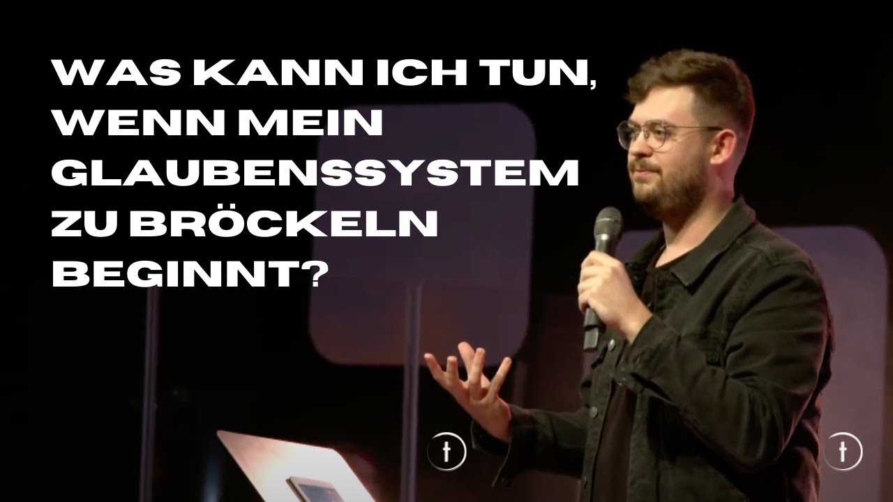 Was kann ich tun, wenn mein Glaubenssystem zu bröckeln beginnt? - Simon Wiebe