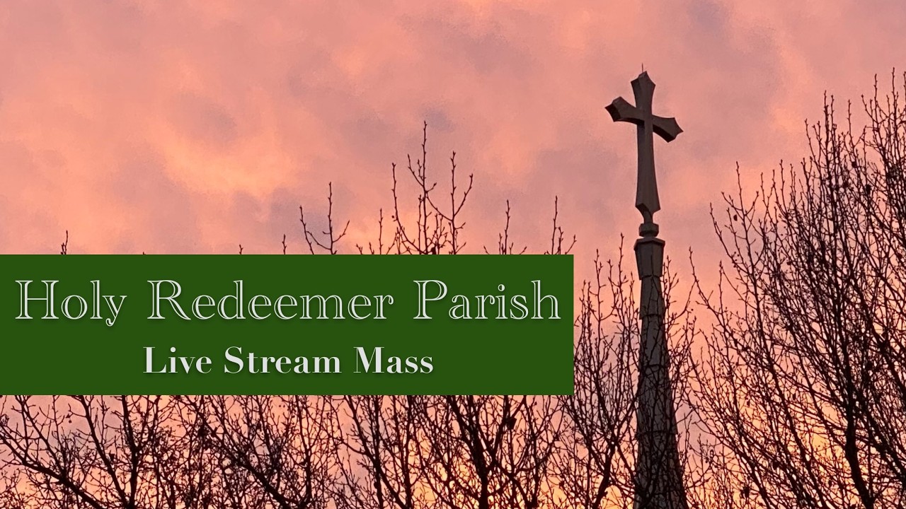 7:45 AM Friday Mass (March 6, 2026) - Holy Redeemer - Evansville, IN