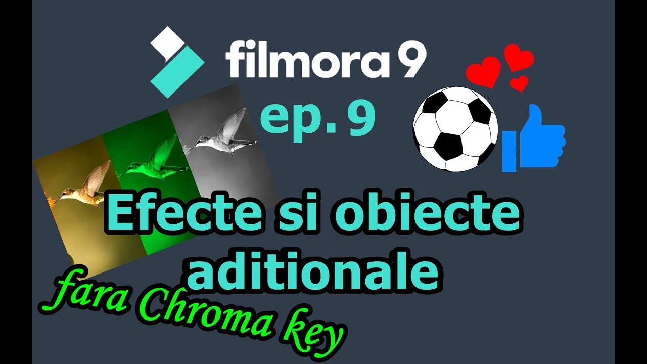 Cum se pun efecte si obiecte aditionale pe video | ep. 9 Filmora