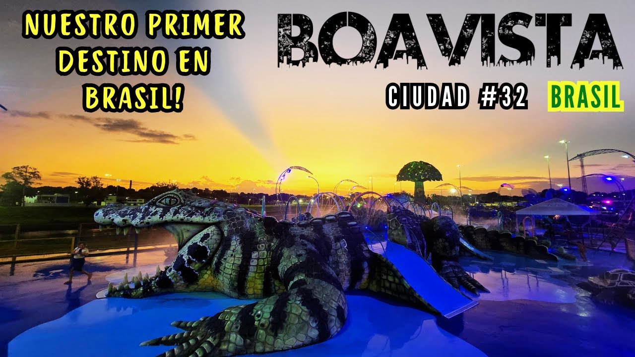 32 SUR AMÉRICA en Carro. BOAVISTA 🛳️🫧Nuestro primer Destino en Brasil 🛳️🫧 País 3   🇧🇷   Brasil  🇧🇷