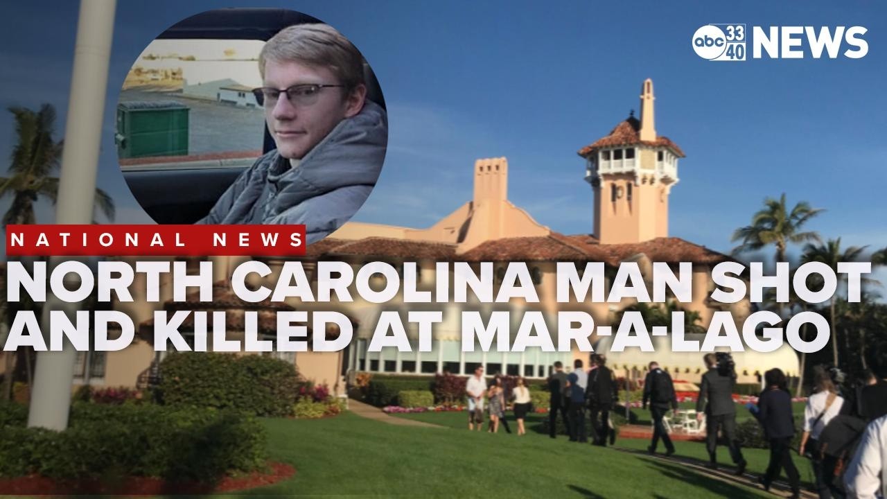 What we know about the North Carolina man shot and killed at Mar a Lago