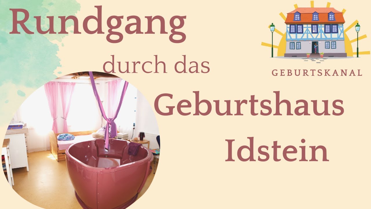 Roomtour durch unser Geburtshaus: Geburtsräume, Vorsorge- und Kursräume, Geburtshaus Idstein