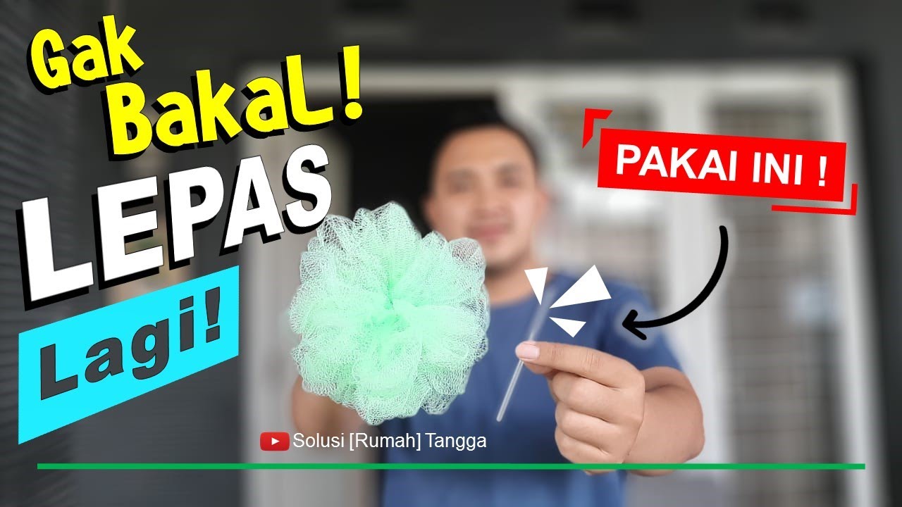 Cara MENGIKAT Kembali SPONS MANDI