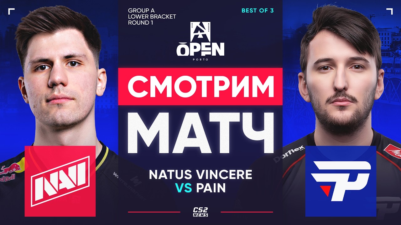 NAVI vs Pain. Blast Open Porto 2026