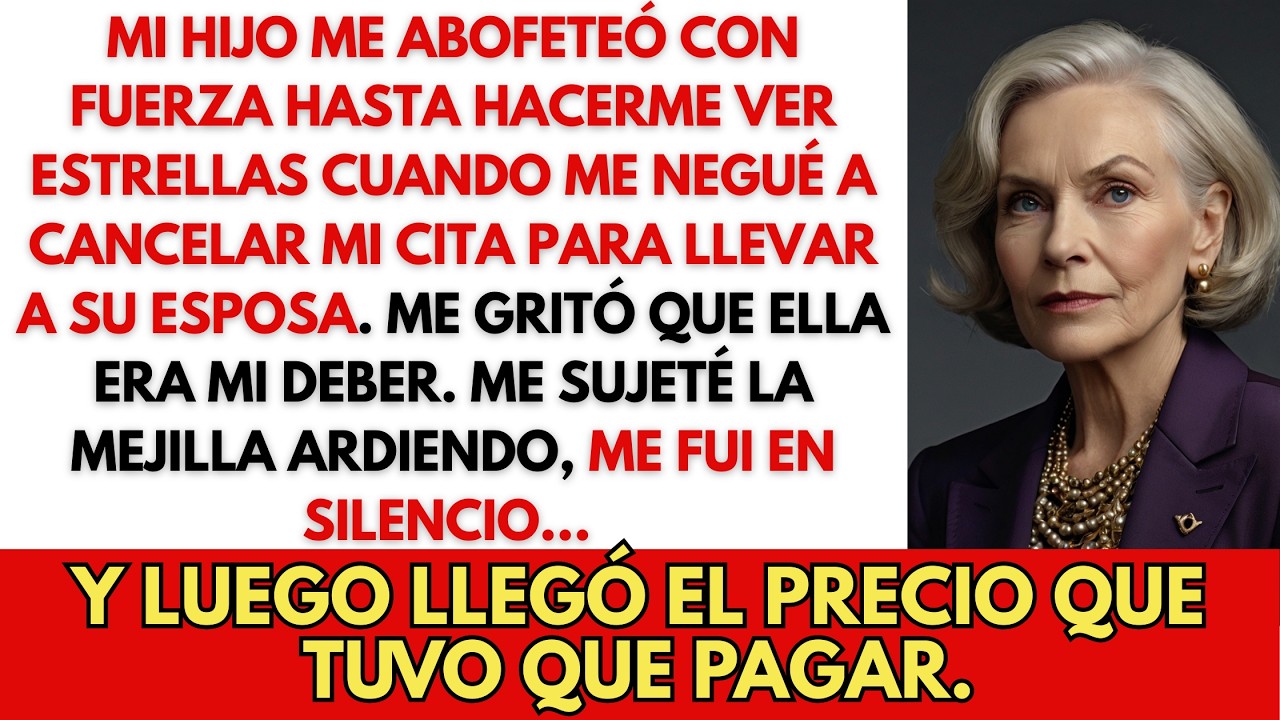 Mi hijo me abofeteó hasta verme estrellas por negarme a cancelar mi cita para llevar a su esposa